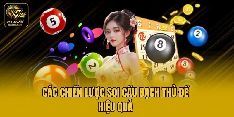 Các chiến lược soi cầu bạch thủ đề hiệu quả