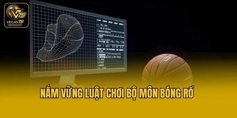 Nắm vững luật chơi bộ môn bóng rổ